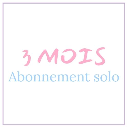 Abonnement solo - 3 Mois